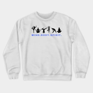 Mind. Body. Spirit. Crewneck Sweatshirt